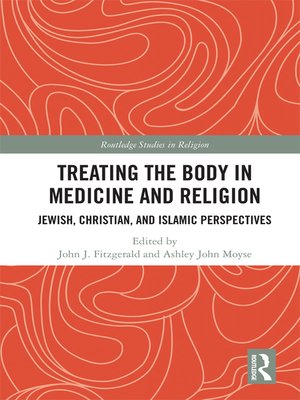 cover image of Treating the Body in Medicine and Religion